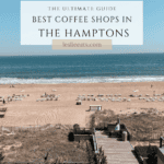 Guide to the best coffee shops in The Hamptons